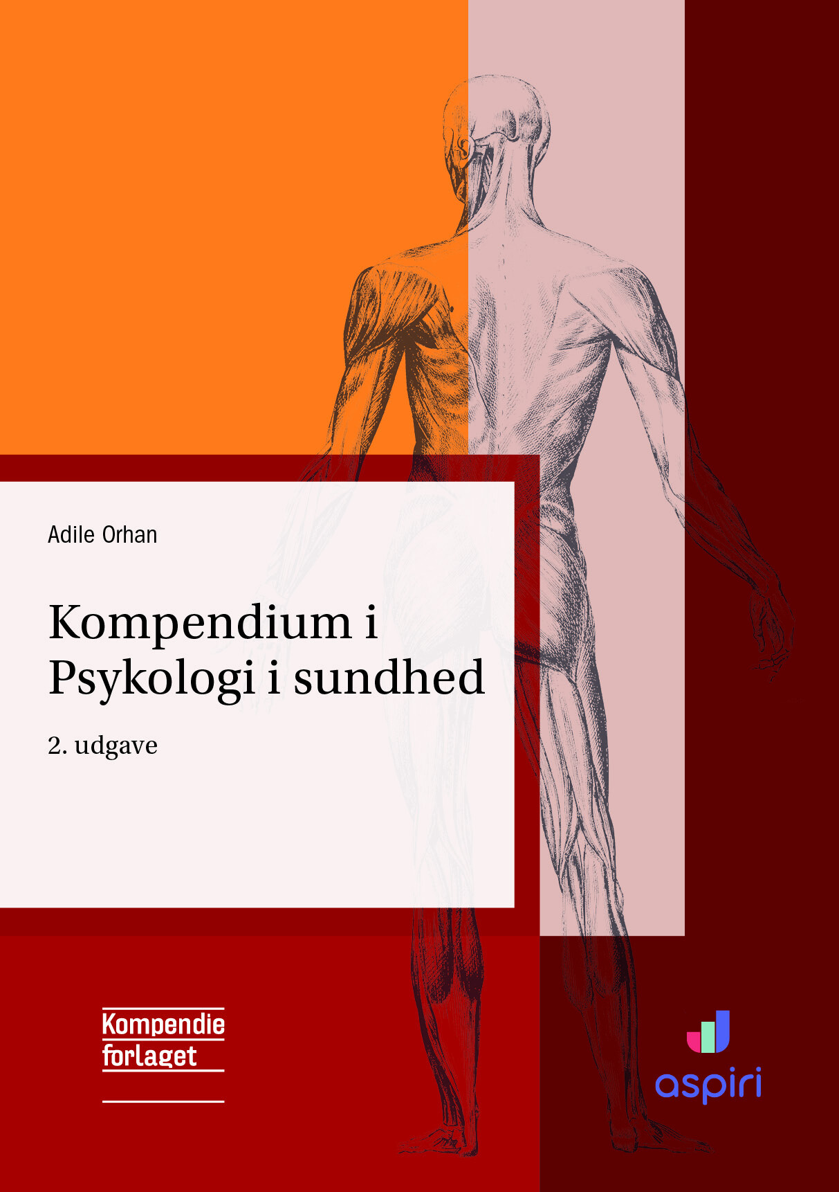 Kompendium I Psykologi I Sundhed - Adile Orhan - Bog