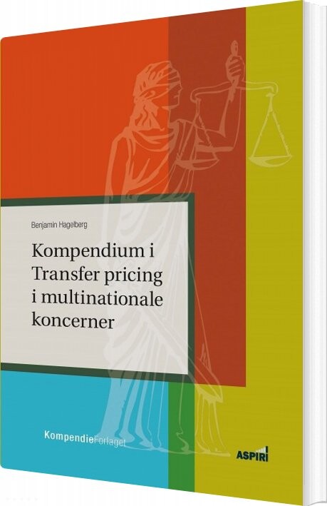 Billede af Kompendium I Transfer Pricing I Multinationale Koncerner - Benjamin Hagelberg - Bog