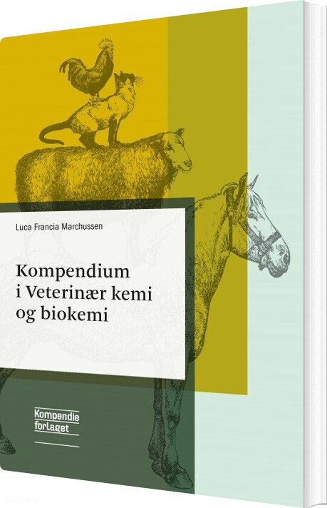 Billede af Kompendium I Veterinær Kemi Og Biokemi - Luca Francia Marchussen - Bog