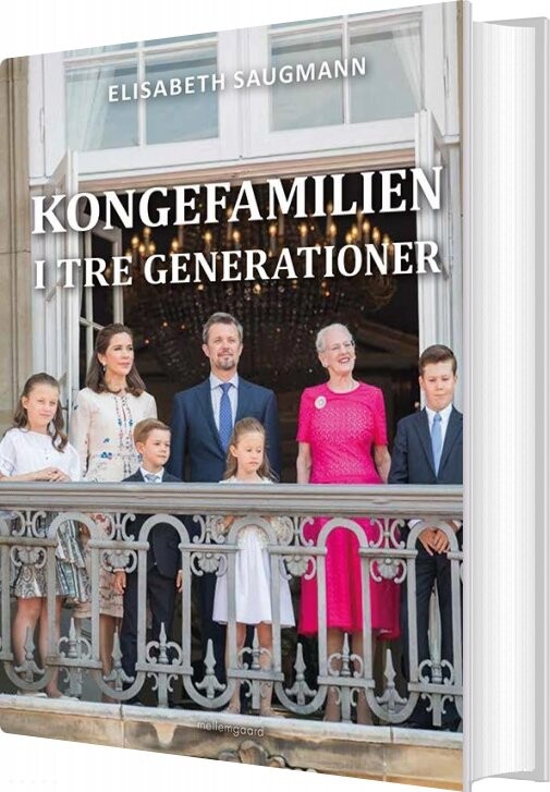 Kongefamilien I Tre Generationer - Elisabeth Saugmann - Bog