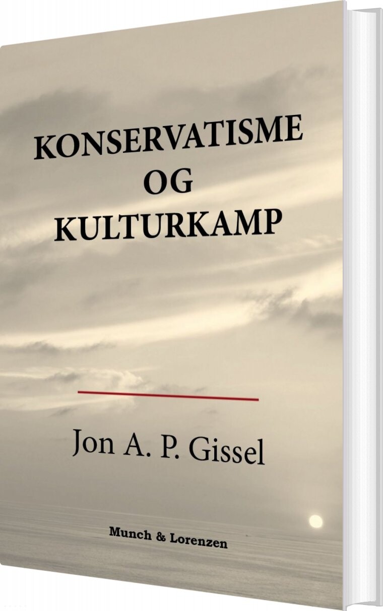 Billede af Konservatisme Og Kulturkamp - Jon A.p. Gissel - Bog