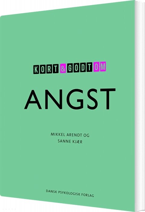 Billede af Kort Og Godt Om Angst - Mikkel Arendt - Bog