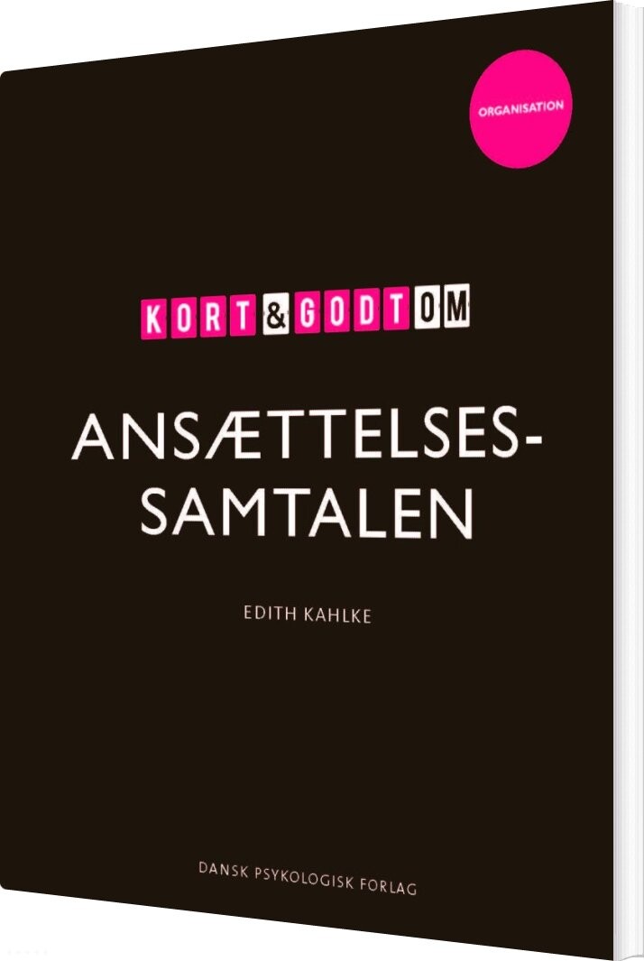 Kort & Godt Om Ansættelsessamtalen - Edith Kahlke - Bog