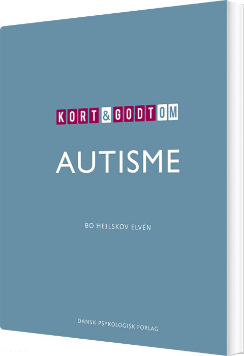 Billede af Kort & Godt Om Autisme - Bo Hejlskov Elvén - Bog
