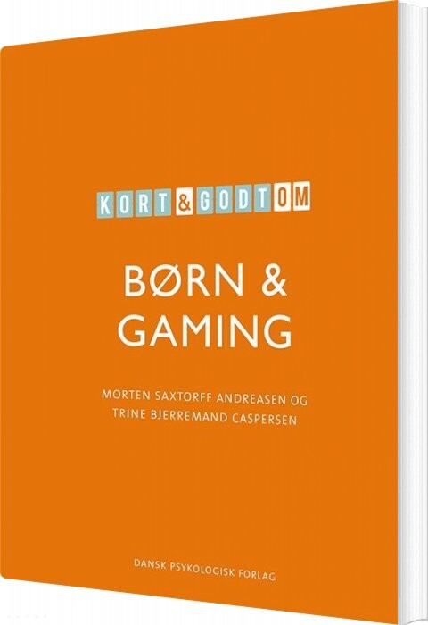 Billede af Kort & Godt Om Børn & Gaming - Morten Saxtorff Andreasen - Bog