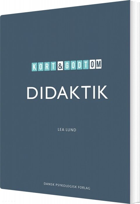 Billede af Kort & Godt Om Didaktik - Lea Lund - Bog