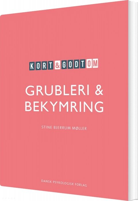 Billede af Kort & Godt Om Grubleri & Bekymring - Stine Bjerrum Møller - Bog