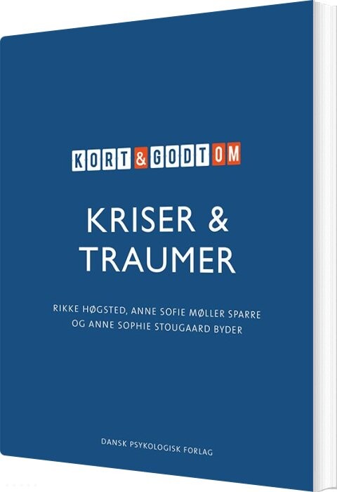 Billede af Kort & Godt Om Kriser & Traumer - Rikke Høgsted - Bog