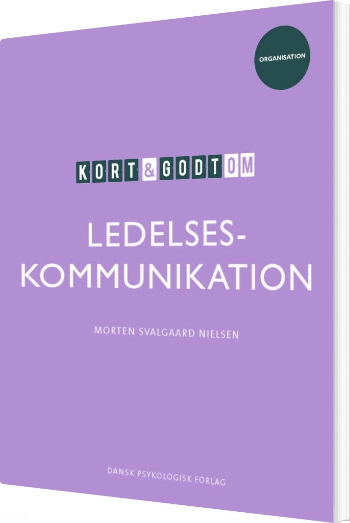 Kort & Godt Om Ledelseskommunikation - Morten Svalgaard Nielsen - Bog