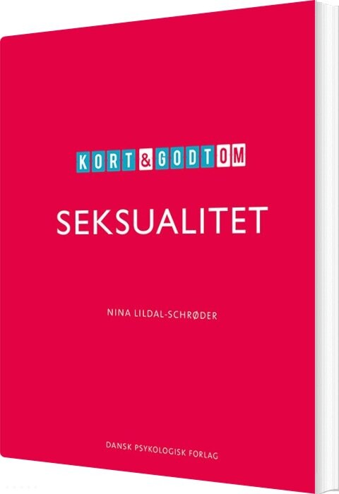 Billede af Kort & Godt Om Seksualitet - Nina Lildal-schrøder - Bog