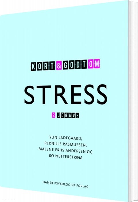 Billede af Kort Og Godt Om Stress - 2. Udgave - Malene Friis Andersen - Bog
