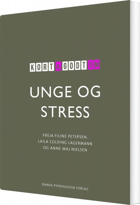 Billede af Kort Og Godt Om Unge Og Stress - Freja Filine Petersen - Bog