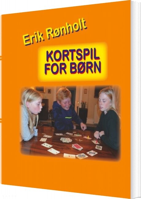 Kortspil For Børn - Erik Rønholt - Bog
