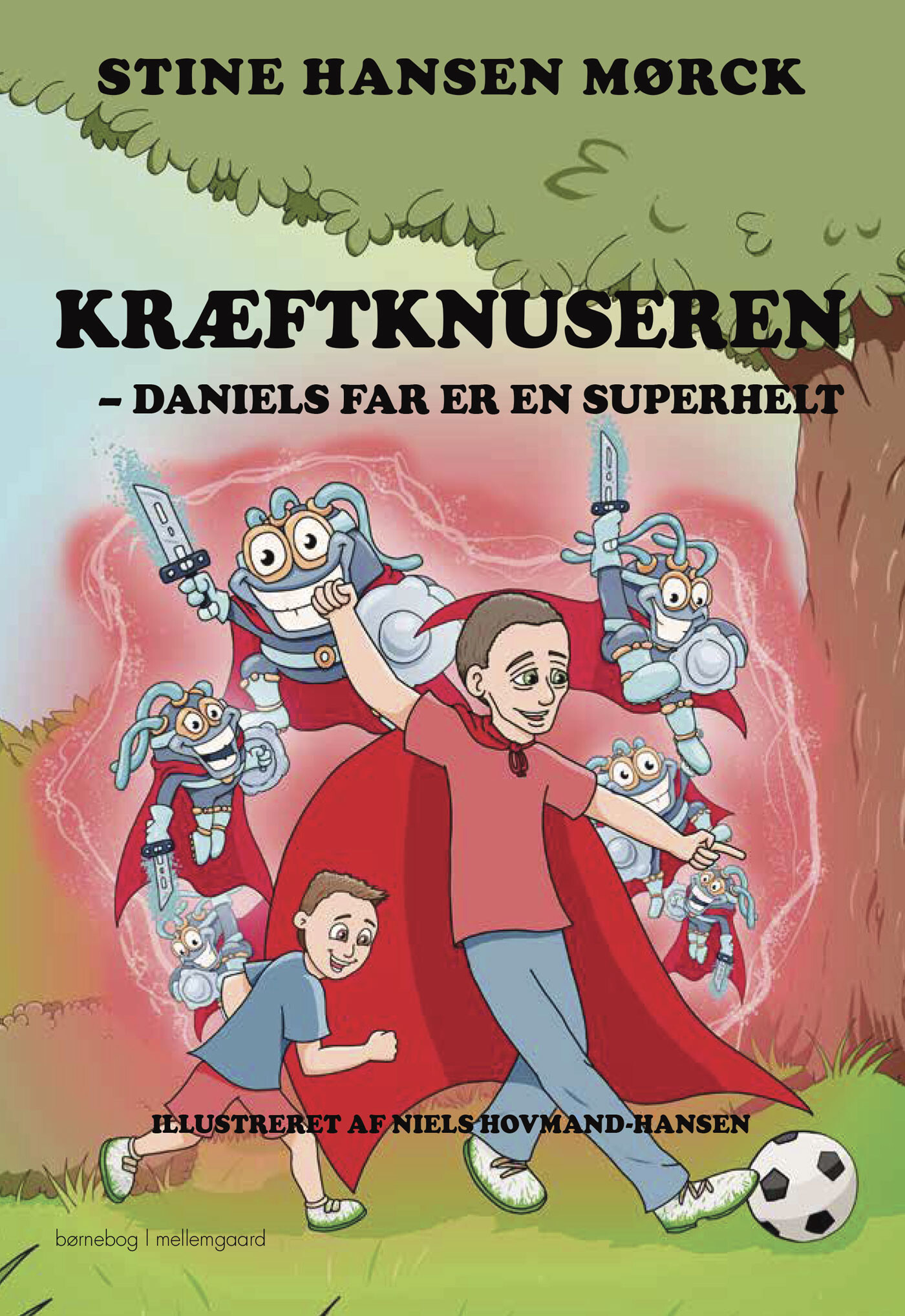Forside til Kræftknuseren - Stine Hansen Mørck - Bog - Mellemgaard