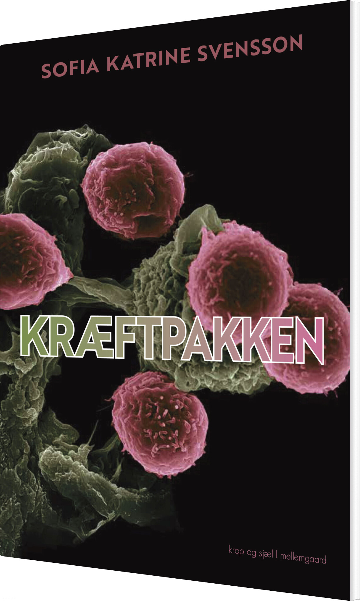 Kræftpakken - Sofia Katrine Svensson - Bog