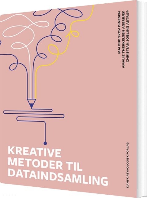Kreative Metoder Til Dataindsamling - Malene Skov Dinesen - Bog