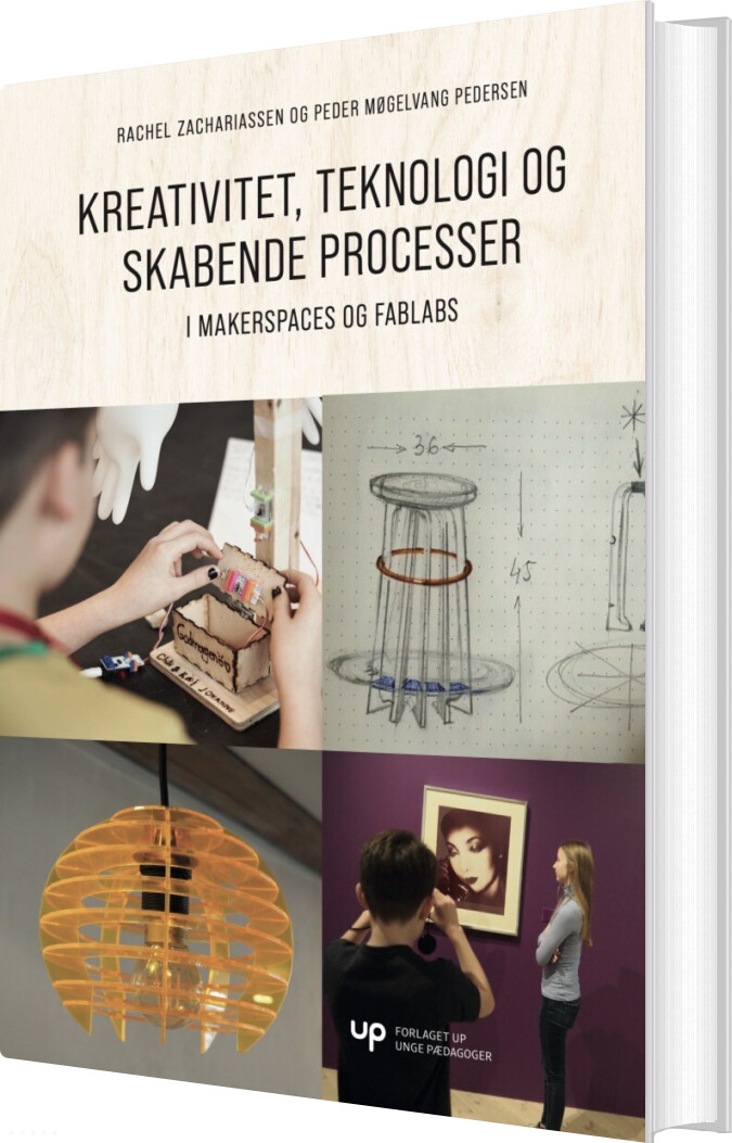 Kreativitet, Teknologi Og Skabende Processer - Rachel Zachariassen - Bog