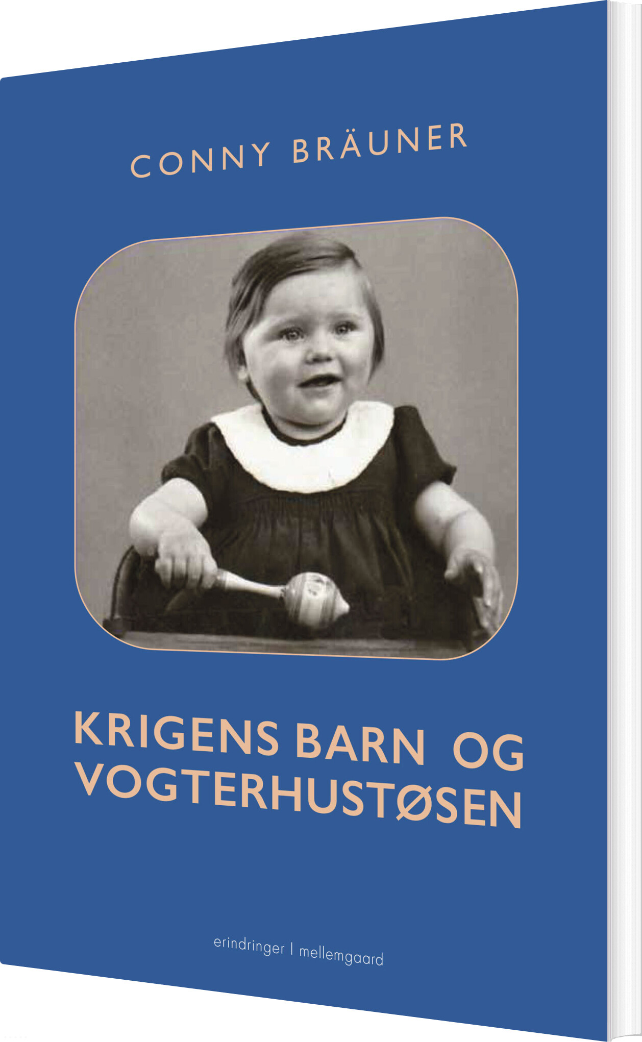 Krigens Barn Og Vogterhustøsen - Conny Braüner - Bog