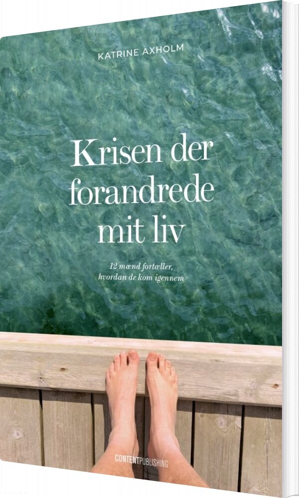 Billede af Krisen Der Forandrede Mit Liv - Katrine Axholm - Bog
