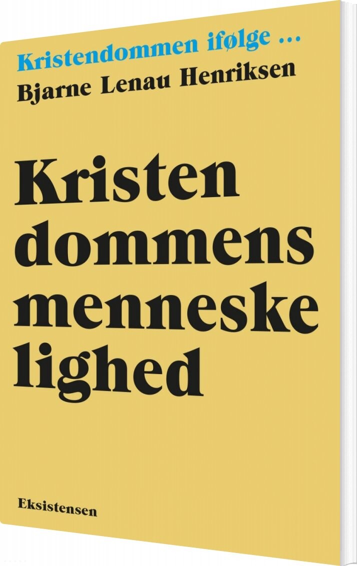 Billede af Kristendommens Menneskelighed - Bjarne Lenau Henriksen - Bog