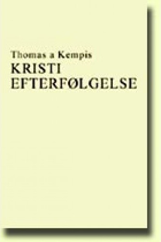 Kristi Efterfølgelse - Thomas á Kempis - Bog - Visdomsbøgerne