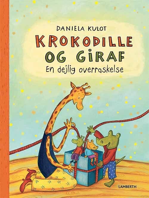 Krokodille Og Giraf - En Dejlig Overraskelse - Daniela Kulot - Bog
