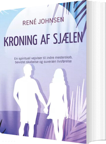 Kroning Af Sjælen - René Johnsen - Bog
