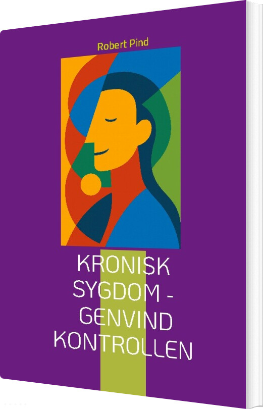 Kronisk Sygdom - Genvind Kontrollen - Robert Pind - Bog