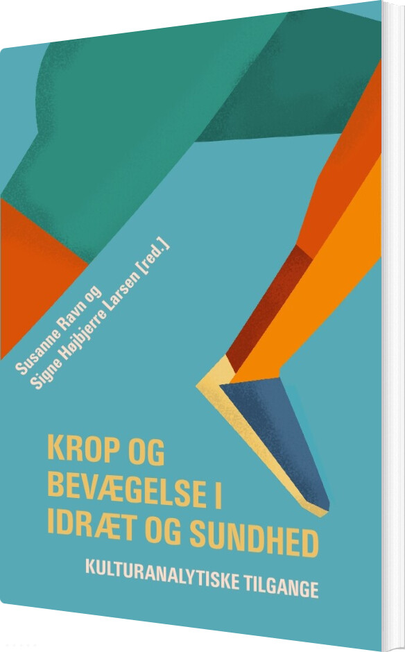Krop Og Bevægelse I Idræt Og Sundhed - Susanne Ravn - Bog