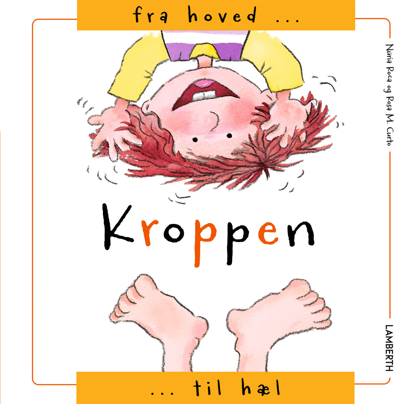 Kroppen - Fra Hoved Til Hæl - Núria Roca - Bog