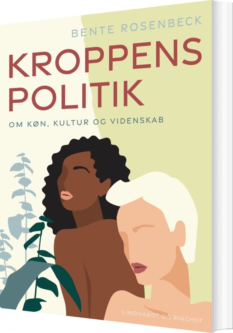 Kroppens Politik. Om Køn, Kultur Og Videnskab - Bente Rosenbeck - Bog