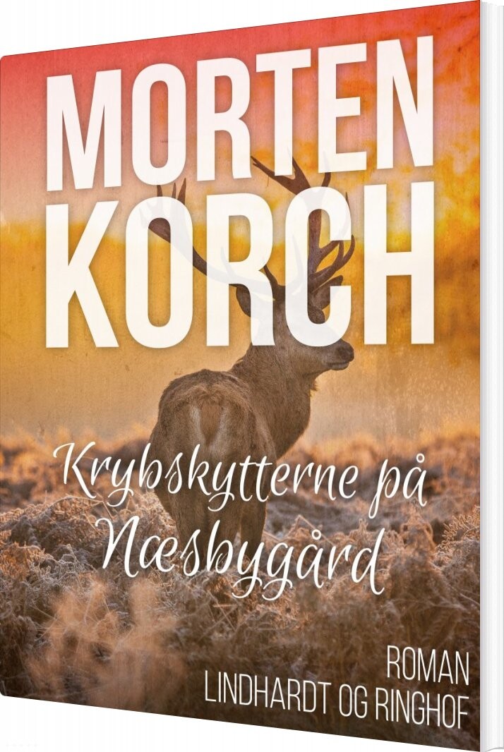 Krybskytterne På Næsbygård - Morten Korchs Books And Films - Bog