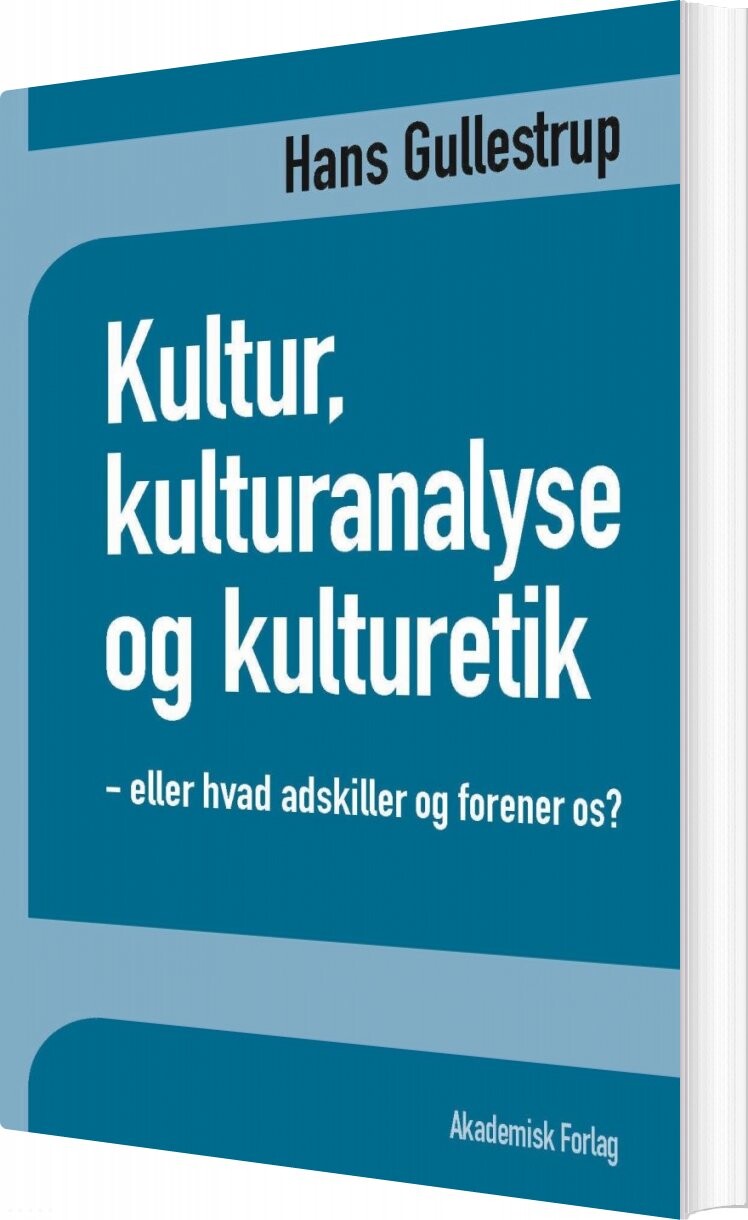 Kultur, Kulturanalyse Og Kulturetik - Hans Gullestrup - Bog