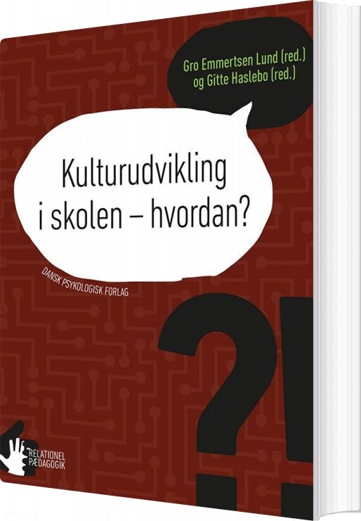 Kulturudvikling I Skolen – Hvordan? – Gitte Haslebo (red.) – Bog