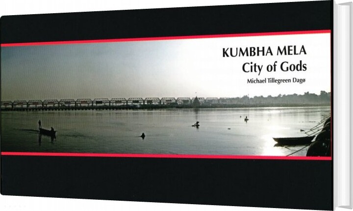 Kumbha Mela - City Of Gods - Michael Tillegreen Dagø - Bog