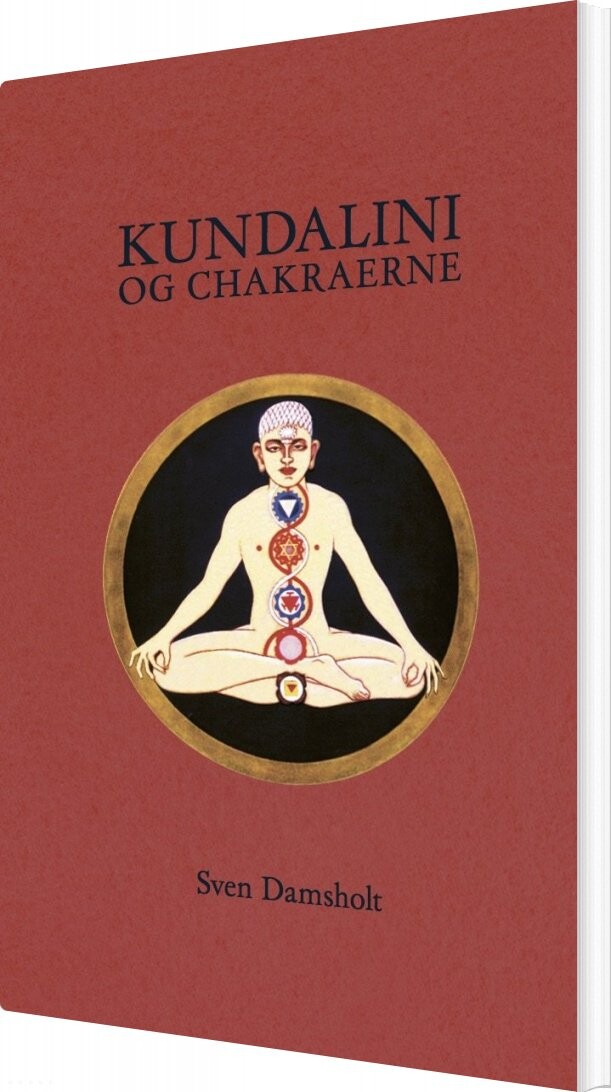 Kundalini Og Chakraerne - Sven Damsholt - Bog
