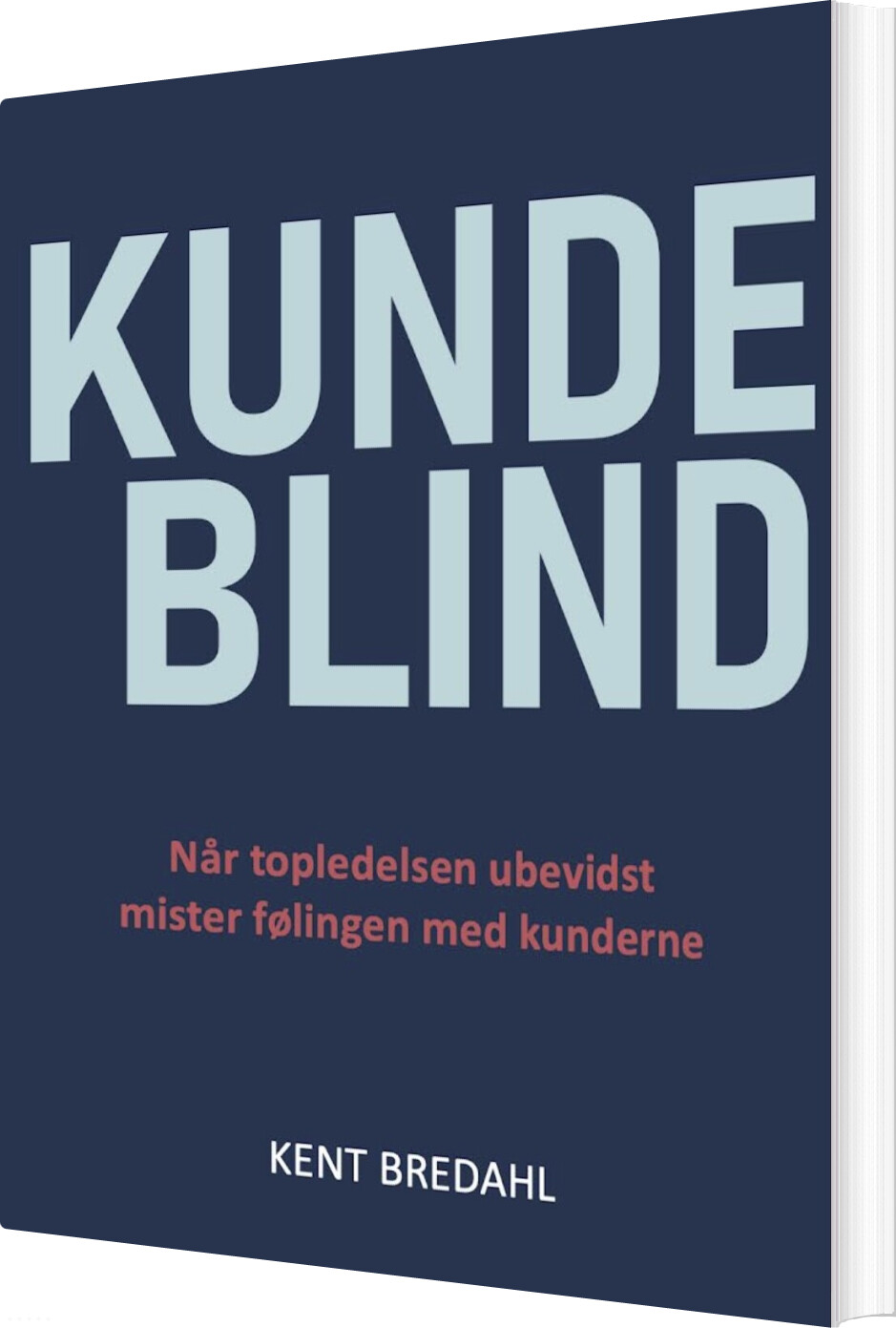 Kundeblind - Kent Bredahl - Bog