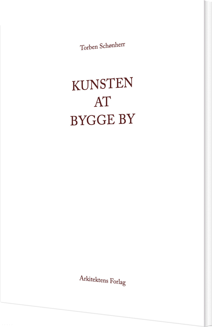 Kunsten At Bygge By - Torben Schønherr - Bog