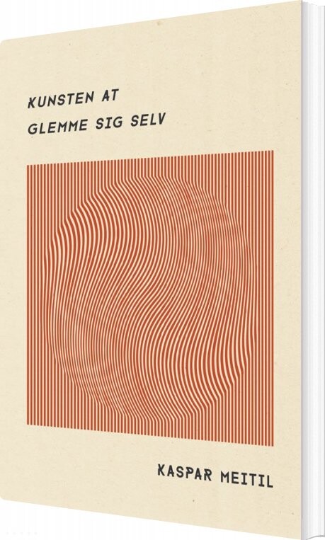 Billede af Kunsten At Glemme Sig Selv - Kaspar Meitil - Bog