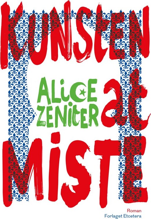 Billede af Kunsten At Miste - Alice Zeniter - Bog
