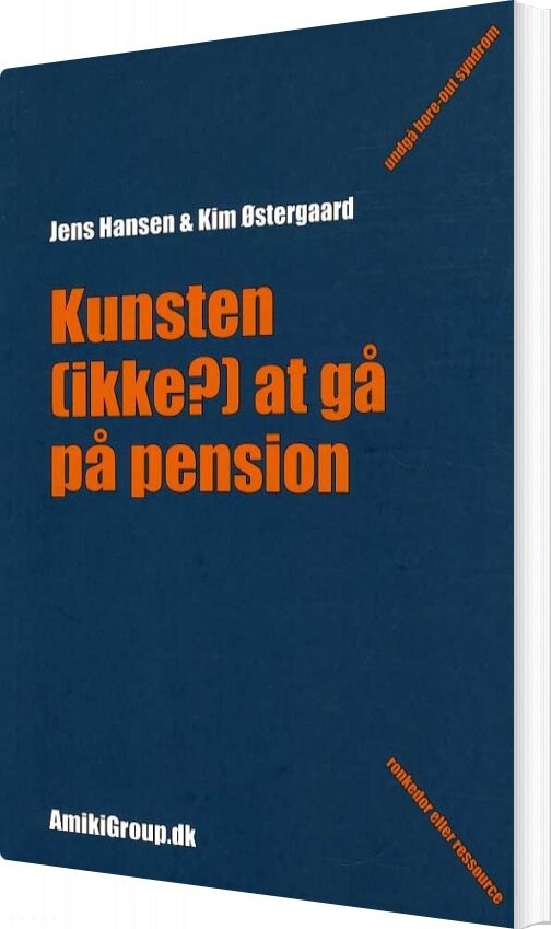 Kunsten Ikke? At Gå På Pension – Jens Hansen – Bog