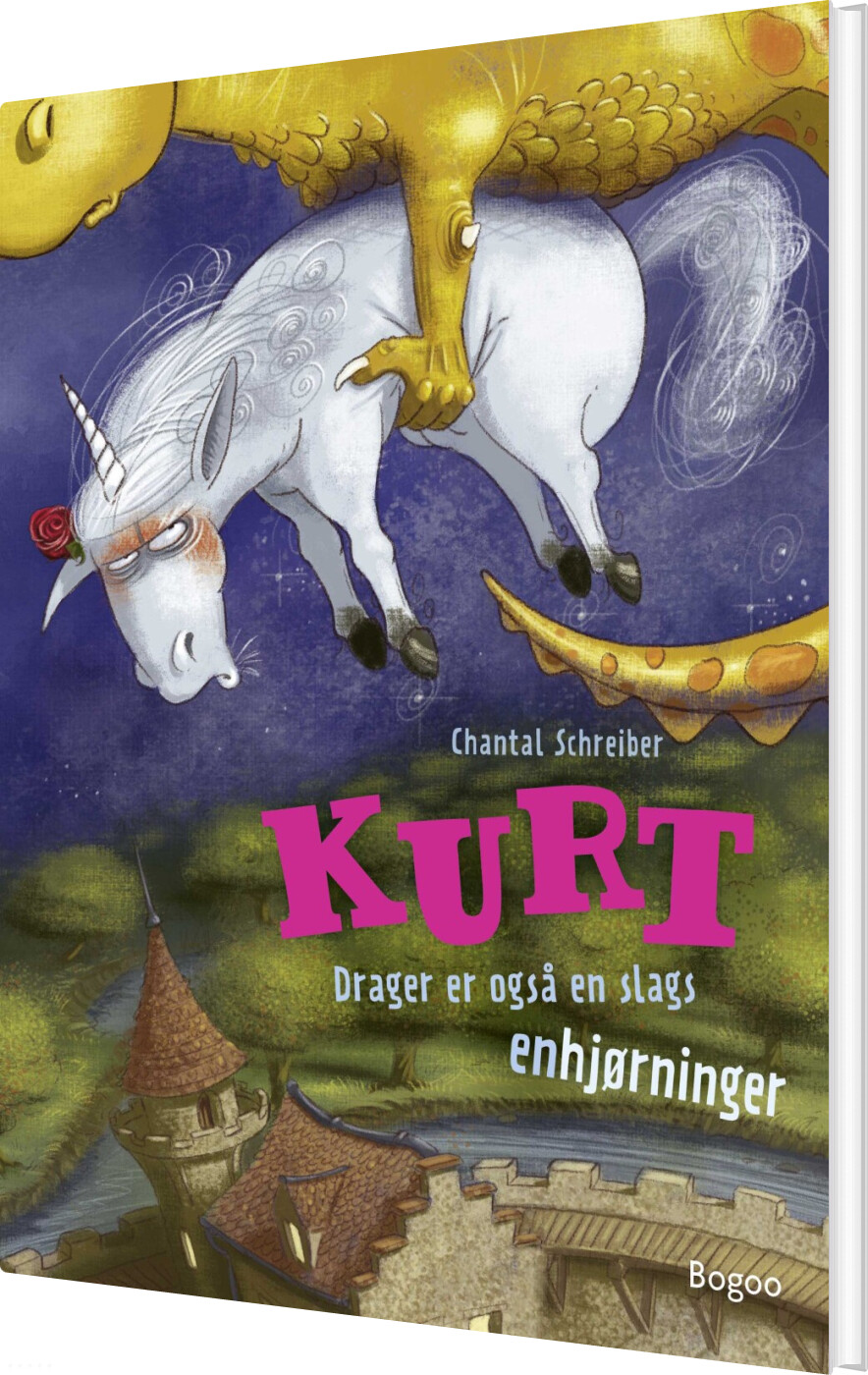 Kurt: Drager Er Også En Slags Enhjørninger - Chantal Schreiber - Bog