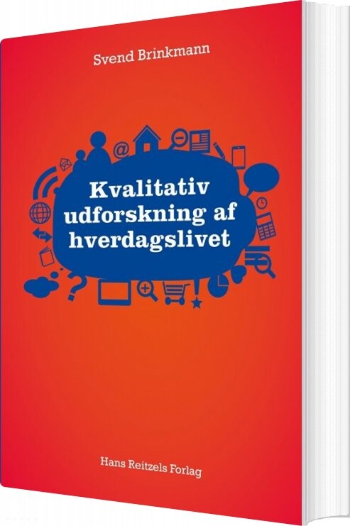 Billede af Kvalitativ Udforskning Af Hverdagslivet - Svend Brinkmann - Bog