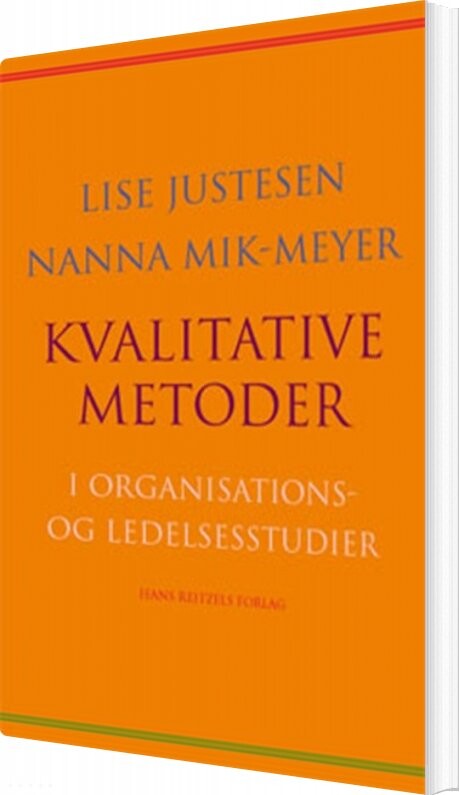 Billede af Kvalitative Metoder I Organisations- Og Ledelsesstudier - Nanna Mik-meyer - Bog