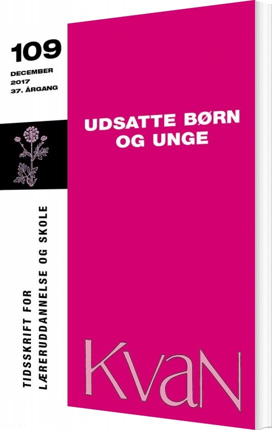 Billede af Kvan 109: Udsatte Børn Og Unge - Kirsten Elisa Petersen - Bog