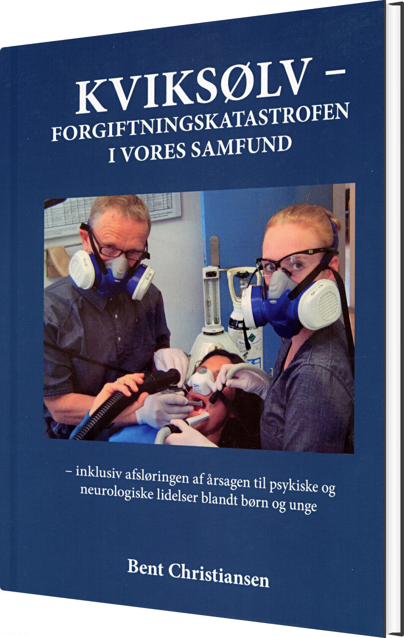 Kviksølv - Forgiftningskatastrofen I Vores Samfund - Bent Christiansen - Bog