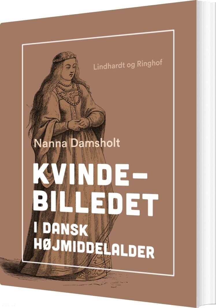 Kvindebilledet I Dansk Højmiddelalder - Nanna Damsholt - Bog