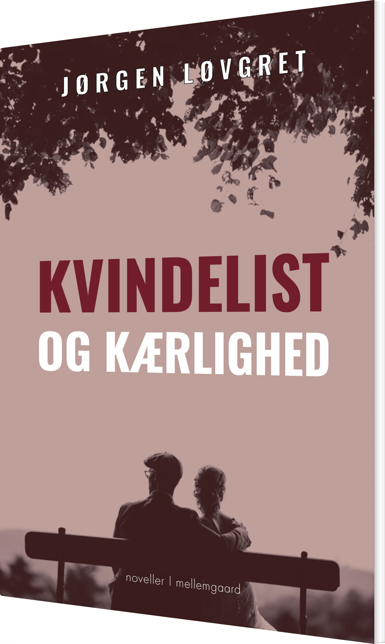 Kvindelist Og Kærlighed - Jørgen Løvgret - Bog