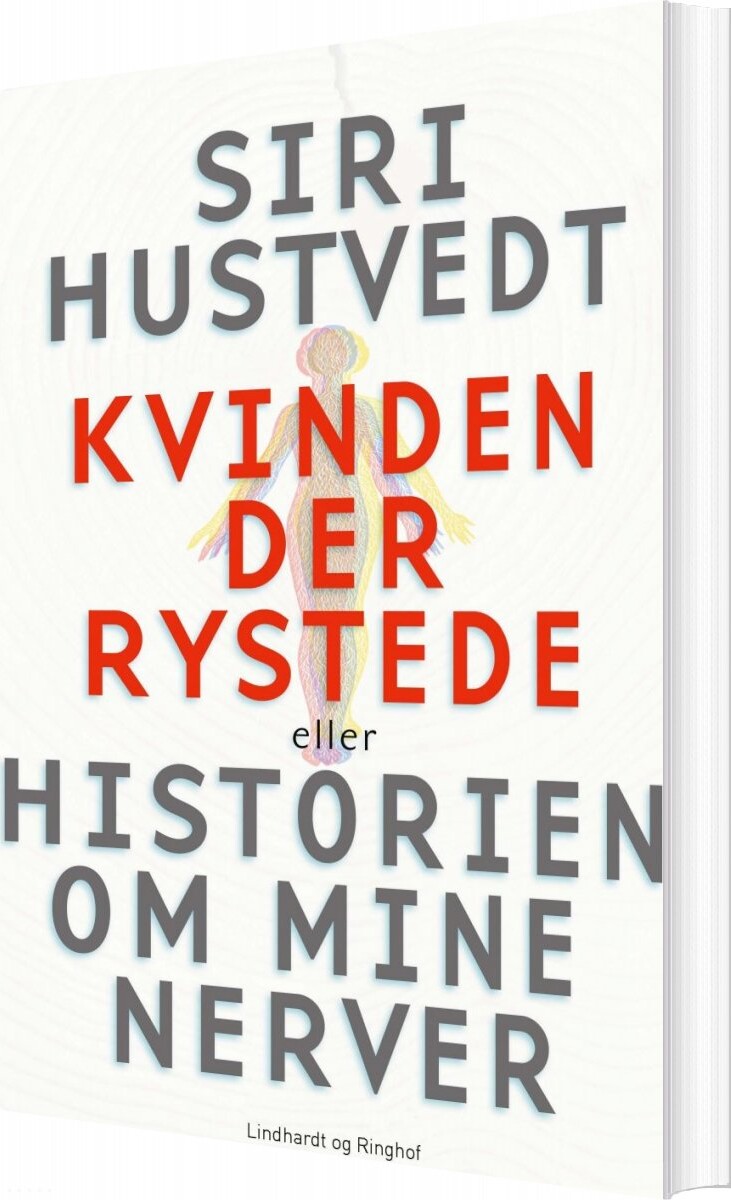 Billede af Kvinden Der Rystede Eller Historien Om Mine Nerver - Siri Hustvedt - Bog