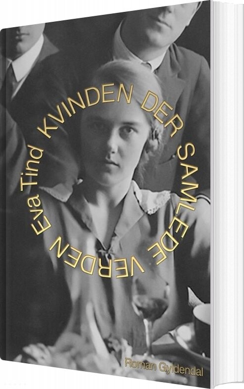 Billede af Kvinden Der Samlede Verden - Eva Tind - Bog